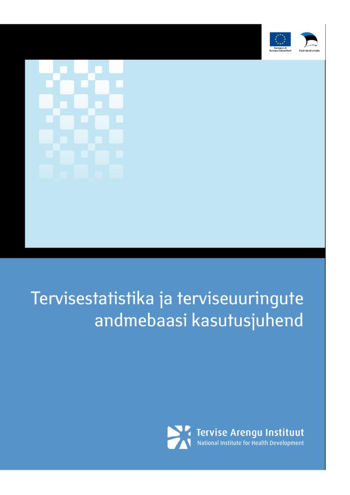 Tervisestatistika ja terviseuuringute andmebaasi kasutusjuhend