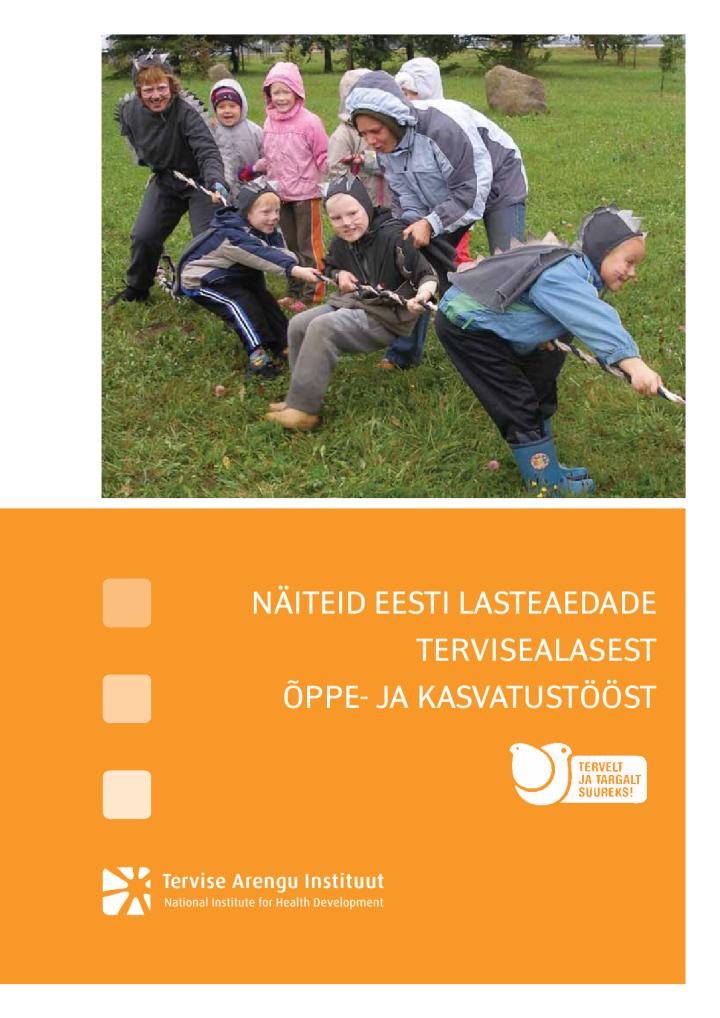 Näiteid Eesti lasteaedade tervisealasest õppe- ja kasvatustööst 