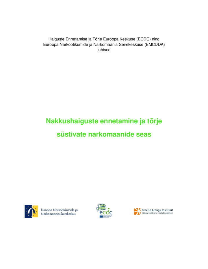 Nakkushaiguste ennetamine ja tõrje süstivate narkomaanide seas. ECDC/EMCDDA 2012