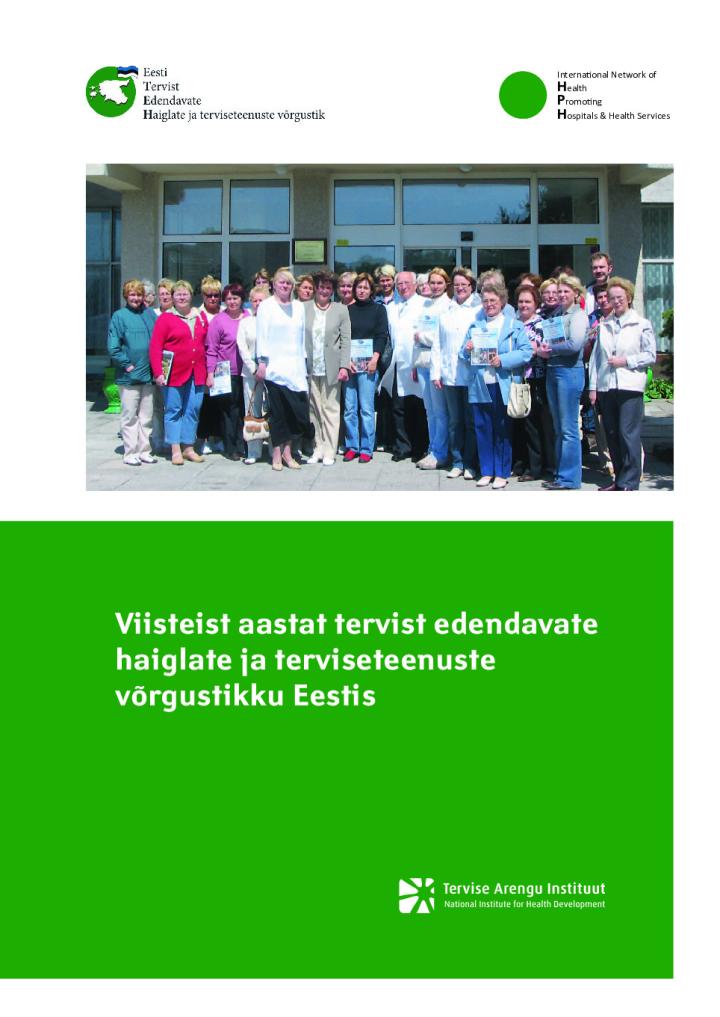 Viisteist aastat tervist edendavate haiglate ja terviseteenuste võrgustikku Eestis