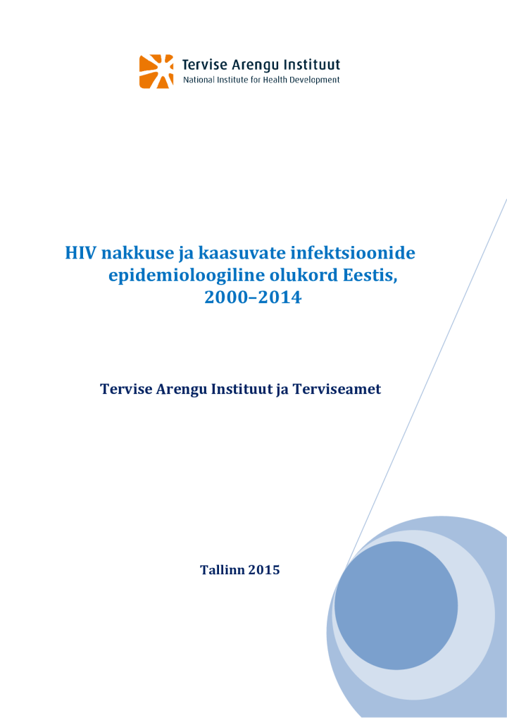 HIV nakkuse ja kaasuvate infektsioonide epidemioloogiline olukord Eestis, 2000–2014