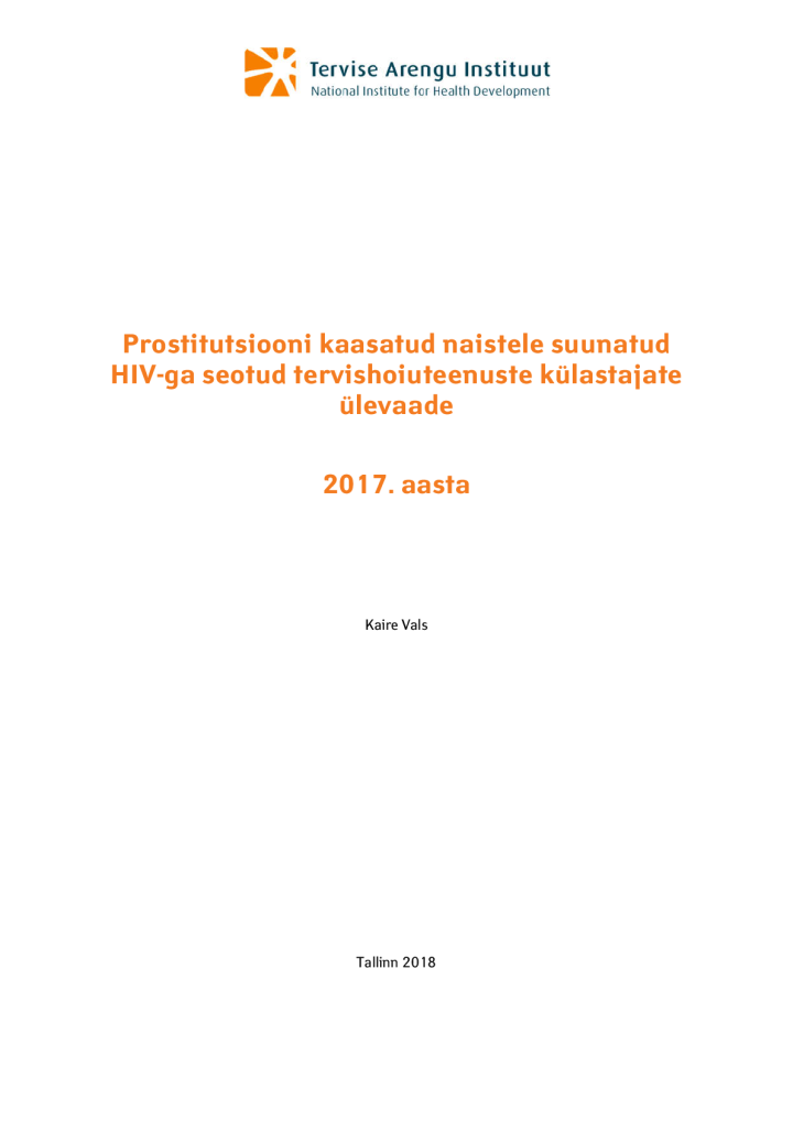 Prostitutsiooni kaasatud naistele suunatud HIV-ga seotud tervishoiuteenuste külastajate ülevaade 2017. aasta