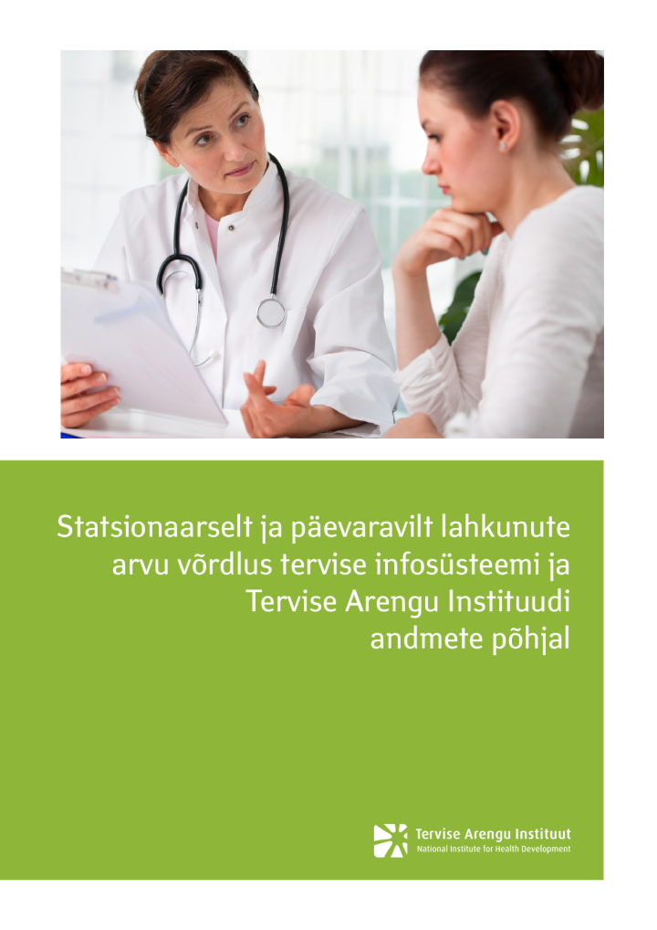 Statsionaarselt ja päevaravilt lahkunute arvu võrdlus tervise infosüsteemi ja Tervise Arengu Instituudi andmete põhjal