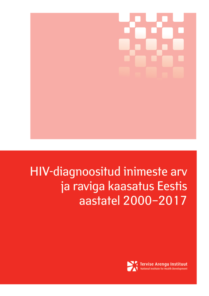 HIV-diagnoositud inimeste arv ja raviga kaasatus Eestis aastatel 2000–2017