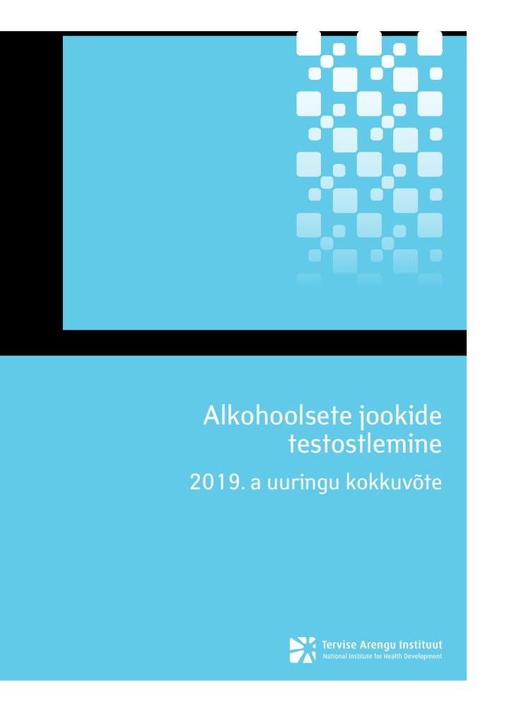 Alkohoolsete jookide testostlemine. 2019. a uuringu kokkuvõte