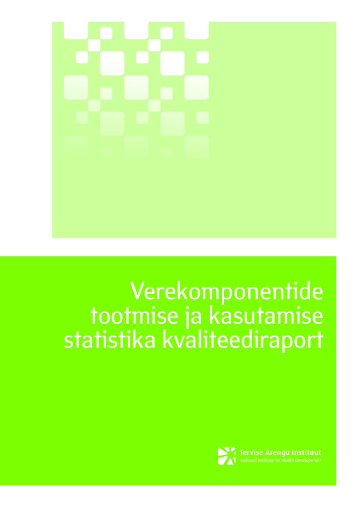 Kvaliteediraport_verekomponentide_tootmine_kasutamine.pdf